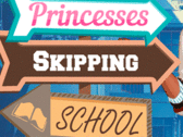 Princesses Skipping School